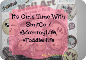 It's Girls Time With SmitCo / #MommyLife, #Toddlerlife It's Girls Time With SmitCo / #MommyLife, #Toddlerlife