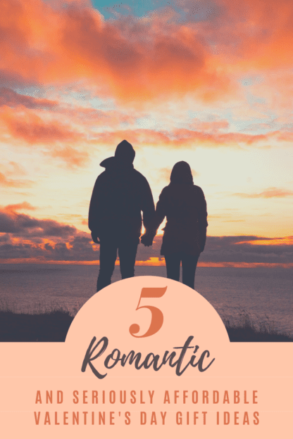 5 Romantic And Affordable Gift Ideas
