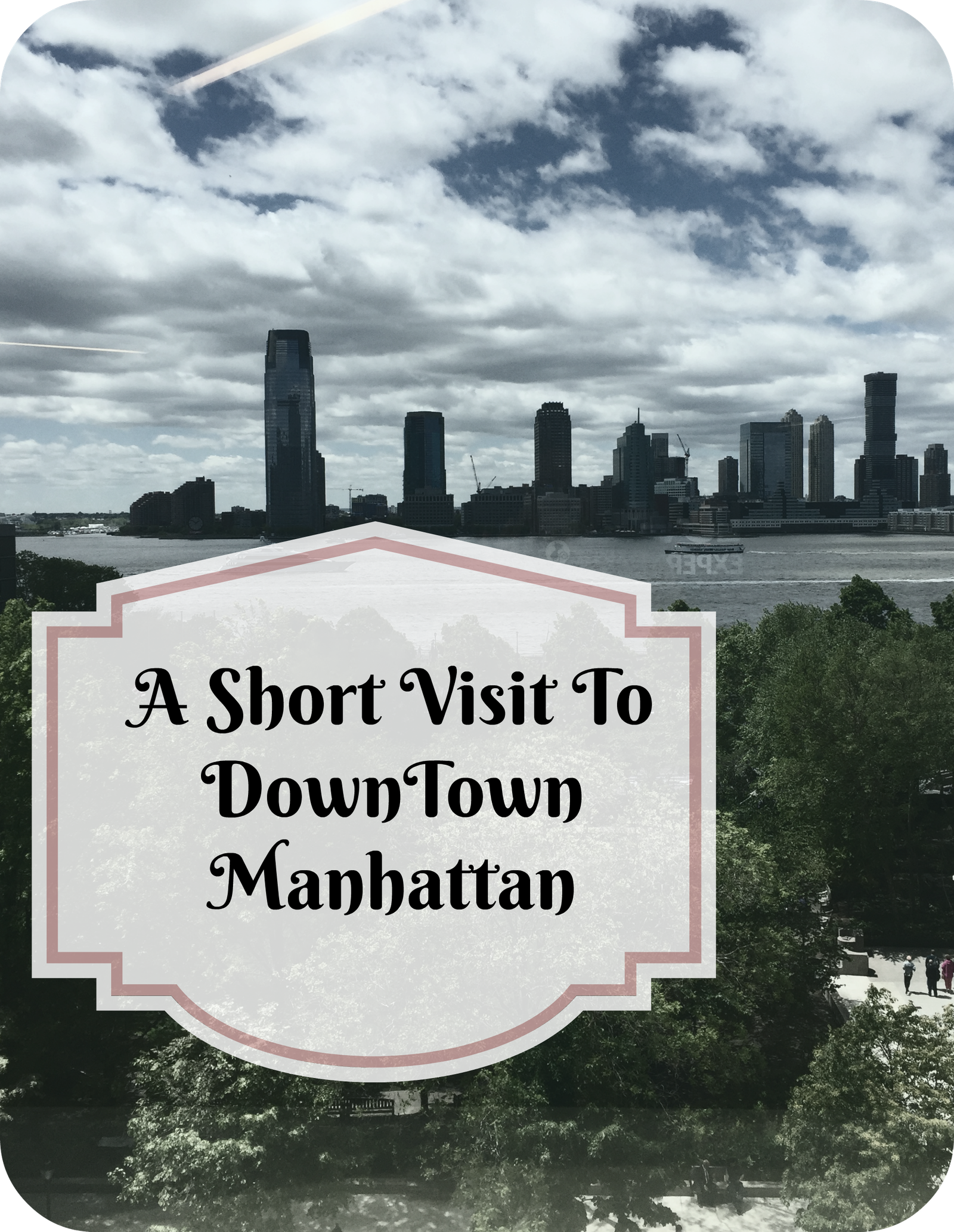 How Was Visiting Downtown NYC as a New Yorker For The First Time post thumbnail image