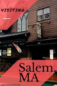 Visiting Salem, MA