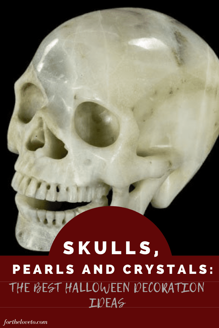 Skulls, Pearls and Crystals: The Best Halloween Decoration Ideas post thumbnail image