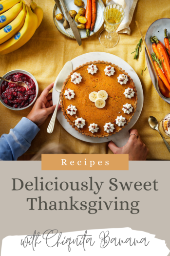 deliciously sweet Thanksgiving with Chiquita banana