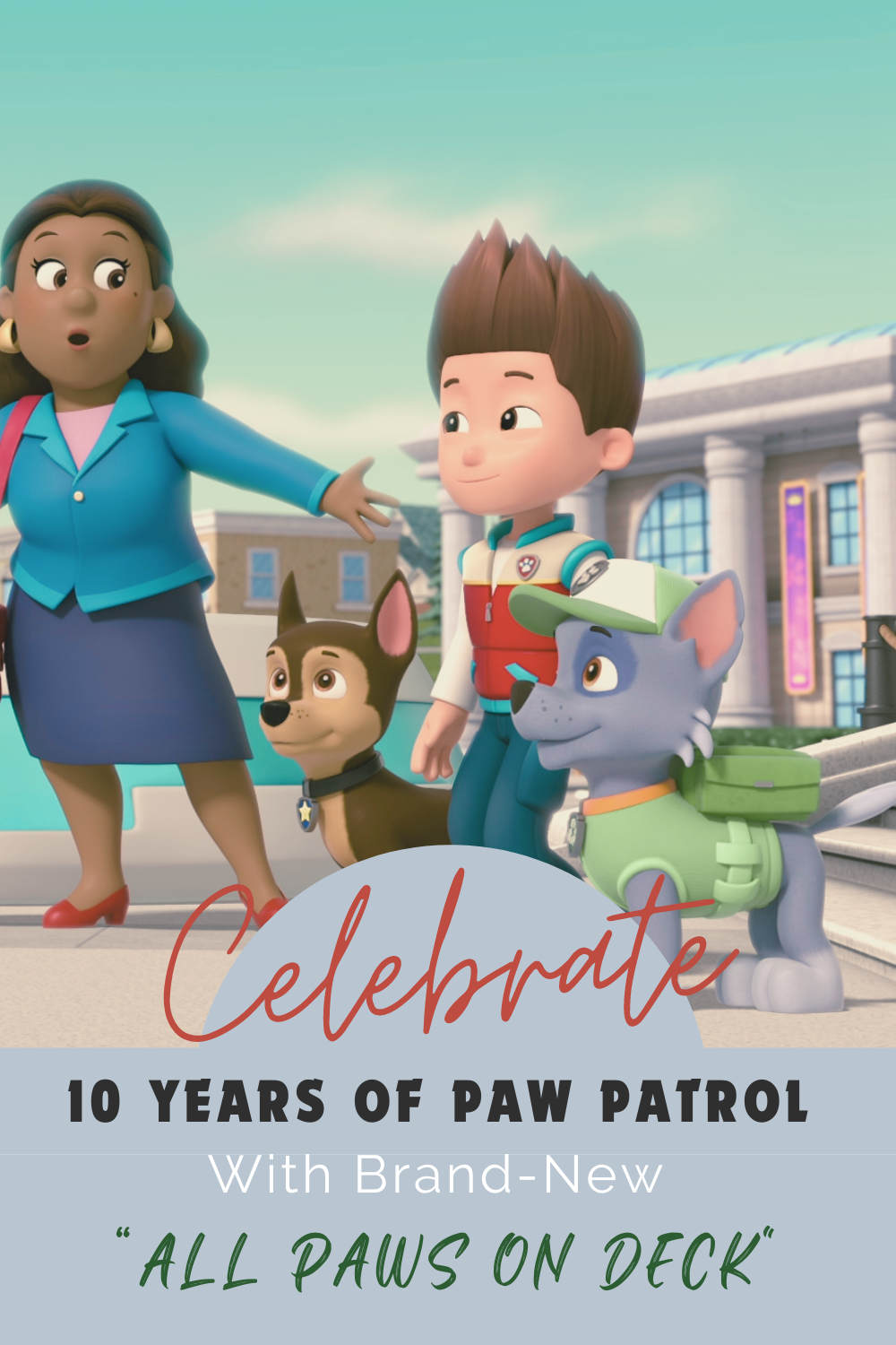 Celebrate 10 Years Of Paw Patrol With Brand-New “ALL PAWS ON DECK” Special post thumbnail image