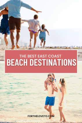 The Best East Coast Beach Destinations