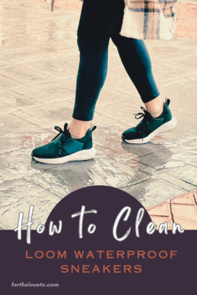 How to Clean Loom Waterproof Sneakers