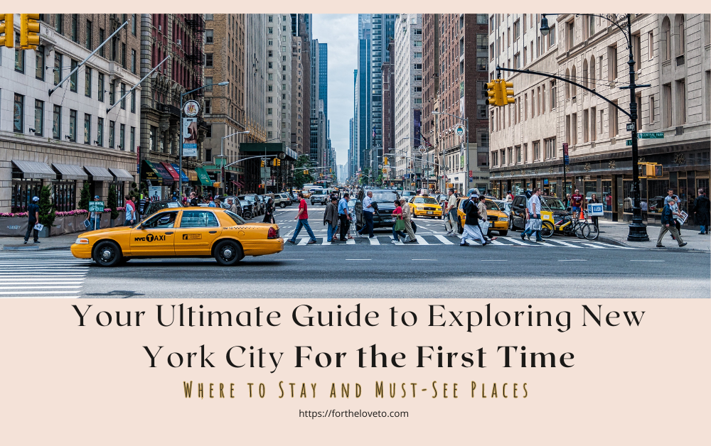 Your Ultimate Guide to Exploring New York City for the First Time | Where to Stay and Must-See Places post thumbnail image