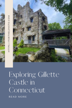 Castles in ct to visit - Gillette Castle