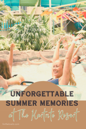 Summer Memories at The Kartrite Resort