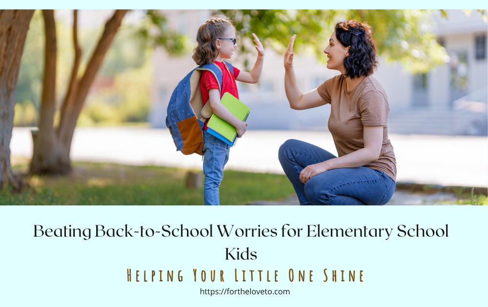 Beating Back-to-School Worries on Kids | Helping Your Little One Shine post thumbnail image