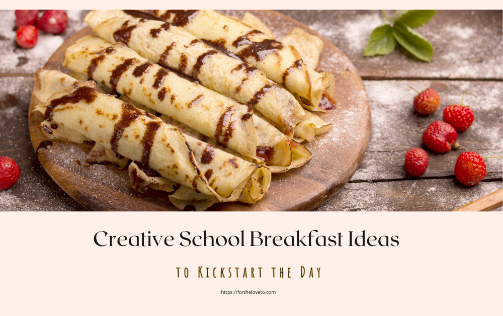Fueling Bright Minds: Creative School Breakfast Ideas to Kickstart the Day post thumbnail image