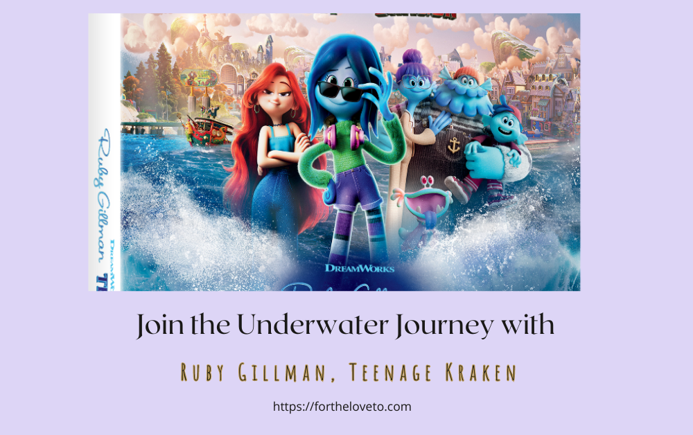 Join the Underwater Journey with Ruby Gillman, Teenage Kraken | post thumbnail image