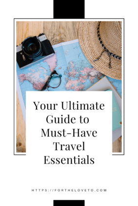 Must Haves When Traveling