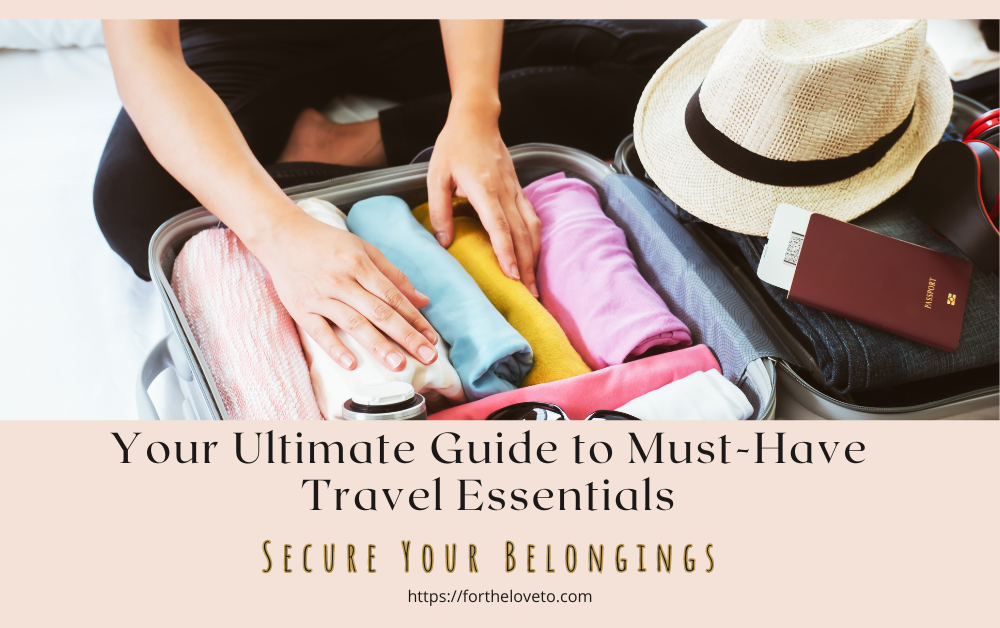 Your Ultimate Guide to Must-Have Travel Essentials post thumbnail image