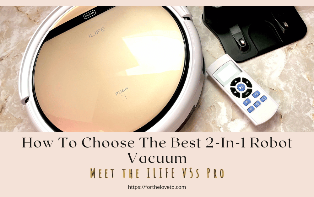 How To Choose The Best 2-In-1 Robot Vacuum: Meet the ILIFE V5s Pro post thumbnail image