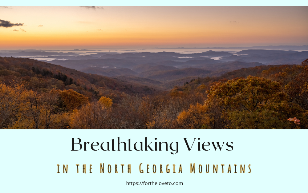 Breathtaking Views in the North Georgia Mountains post thumbnail image
