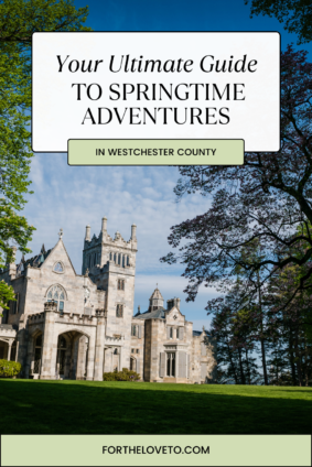 Springtime Westchester Guide