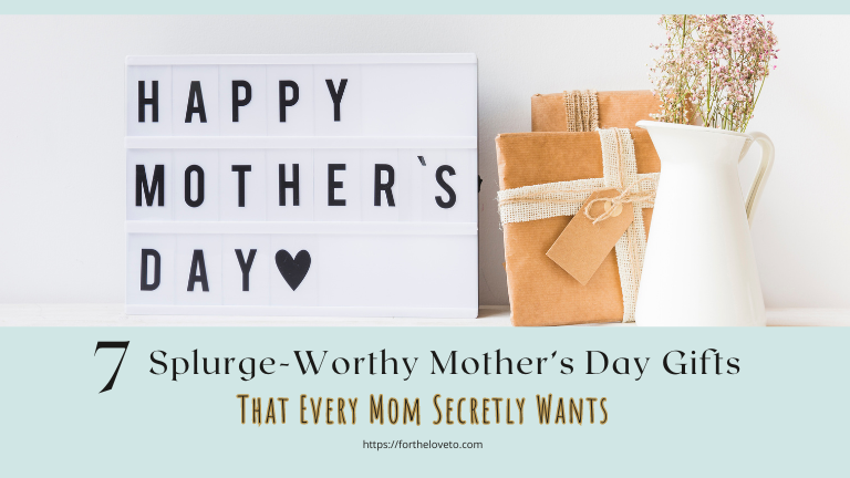7 Splurge-Worthy Mother’s Day Gifts That Every Mom Secretly Wants post thumbnail image