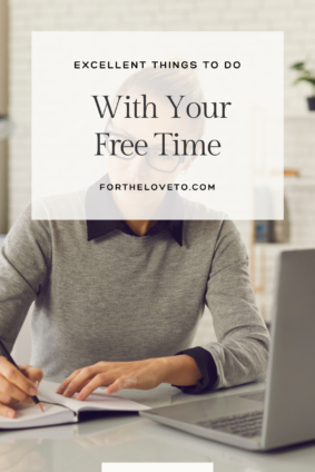 excellent things to do with your free time