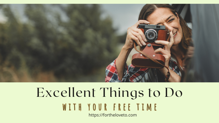 excellent things to do