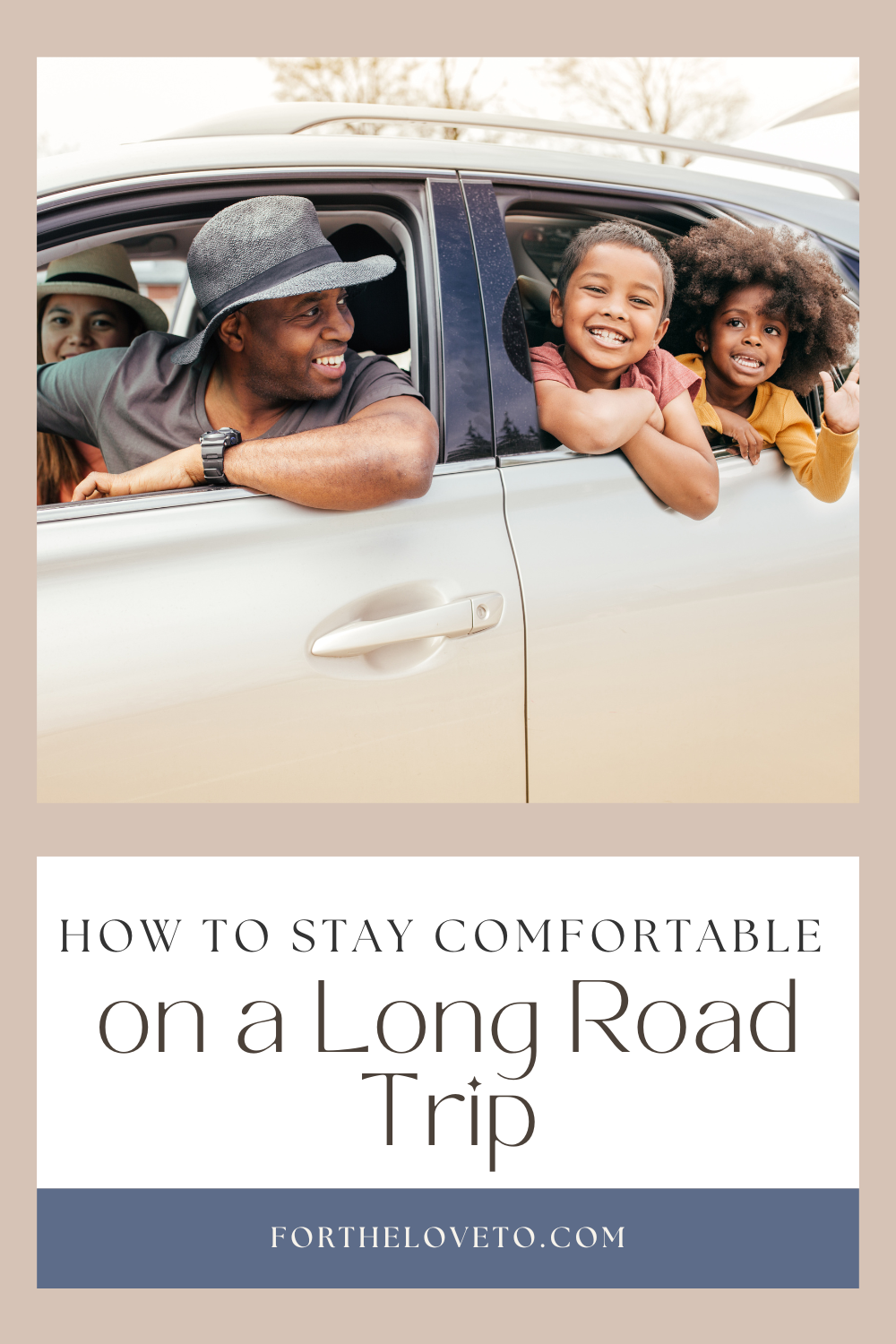 How To Stay Comfortable on a Long Road Trip