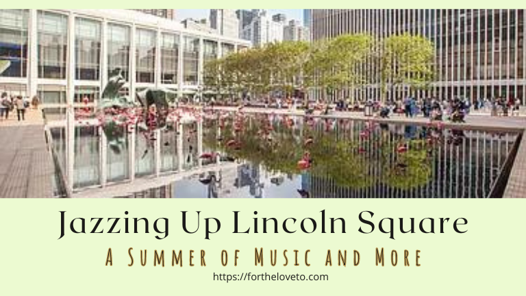 Jazzing Up Lincoln Square: A Summer of Music and More post thumbnail image