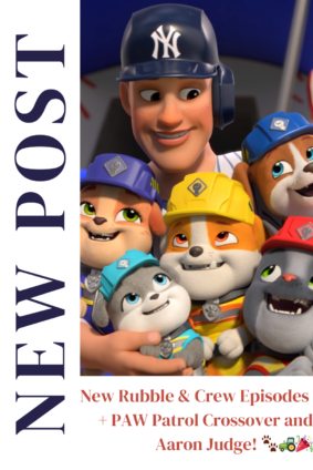  New Rubble & Crew Episodes + PAW Patrol Crossover and Aaron Judge