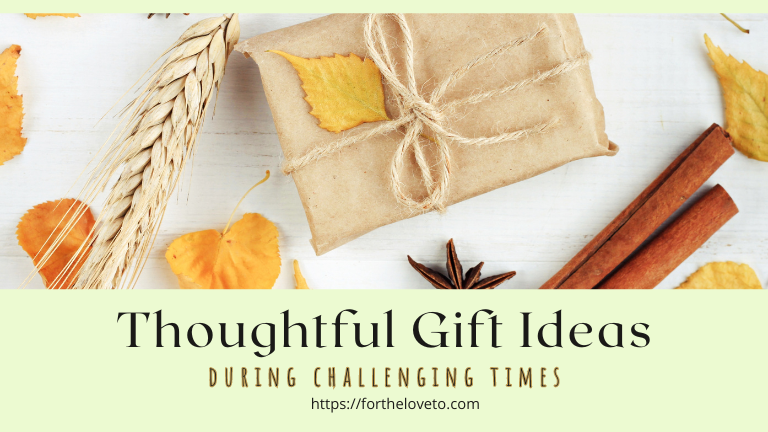 Thoughtful Gift Ideas During Challenging Times post thumbnail image