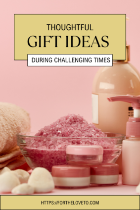 thoughtful gift ideas during challenging times