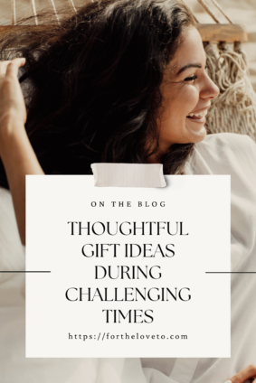 thoughtful gift ideas during challenging times