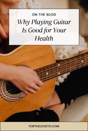 Why Playing Guitar Is Good for Your Health