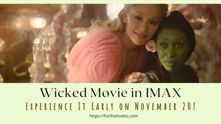 Be Among the First to Experience WICKED on the Big Screen: Premiering Early in IMAX November 20! post thumbnail image