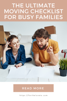 The Ultimate Moving Checklist for Busy Families