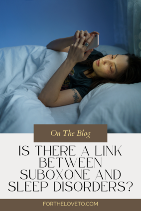  A woman lying in bed at night, looking at her phone with a tired expression. Text overlay reads, "Is There a Link Between Suboxone and Sleep Disorders?