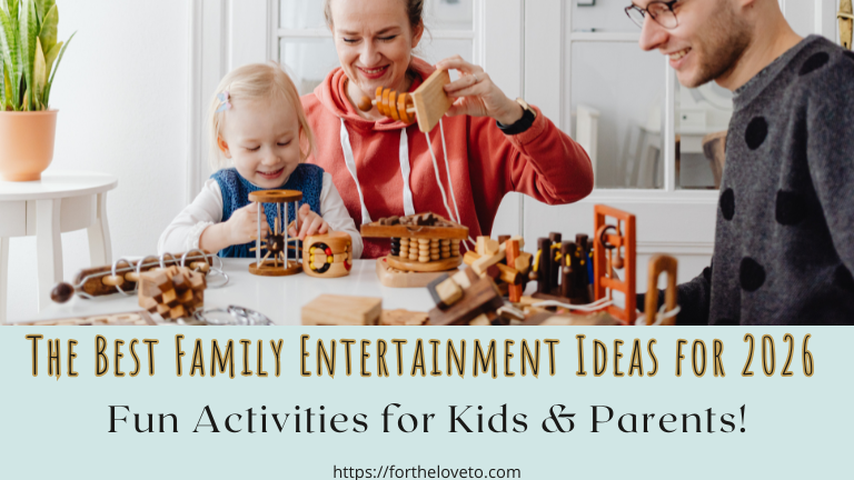 The Best Family Entertainment Ideas for 2025 – Fun Activities for Kids & Parents