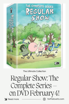 Regular Show: The Complete Series DVD release – all 245 episodes, special features, and a movie. A must-have for Cartoon Network fans!