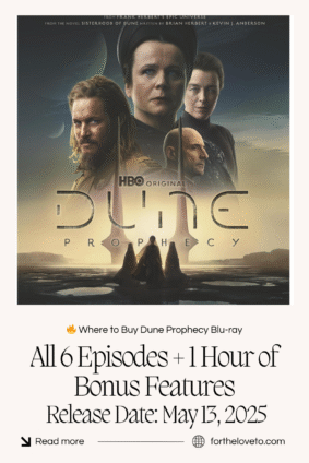 Promotional image for DUNE: PROPHECY: The Complete First Season with main characters and release info for Blu-ray and 4K UHD arriving May 13, 2025.