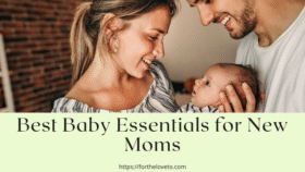 Best Baby Essentials for New Moms