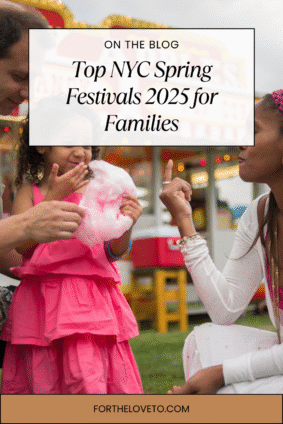 Young girl in pink dress eating cotton candy with parents at a fairground, highlighting the blog “Top NYC Spring Festivals 2025 for Families” featured on fortheloveto.com.