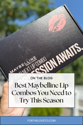 Best Maybelline lip combos to try this season from fortheloveto.com