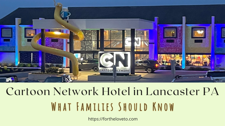 A Whimsical Stay Your Kids Will Never Forget: Cartoon Network Hotel in Lancaster, PA post thumbnail image