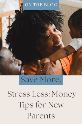 Happy parents holding newborn baby — save more and stress less with money tips for new parents and family budgeting advice.