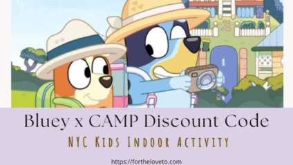 Bluey and Bingo dressed for adventure in front of the Bluey x CAMP immersive house in NYC. Use discount code FORTHELOVETO to save $10 on tickets for this popular kids indoor activity.