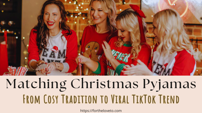 The History and Rise of Christmas Pyjamas: From Tradition to TikTok Trend post thumbnail image