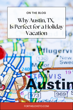 Close-up of a colorful map showing Austin TX with text overlay about why a family vacation in Austin TX is perfect for the holidays.