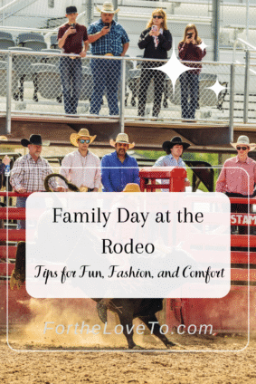 Families watching a rodeo event with cowboys in hats — a family-friendly Western adventure with fashion and comfort tips from fortheloveto.com.