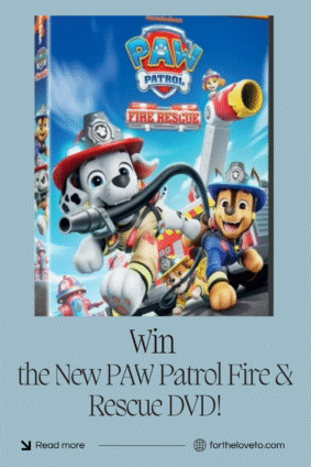 Win the new PAW Patrol Fire and Rescue DVD graphic showing Marshall and Chase on the Fire & Rescue cover, promoting family-friendly giveaway on ForTheLoveTo.com.