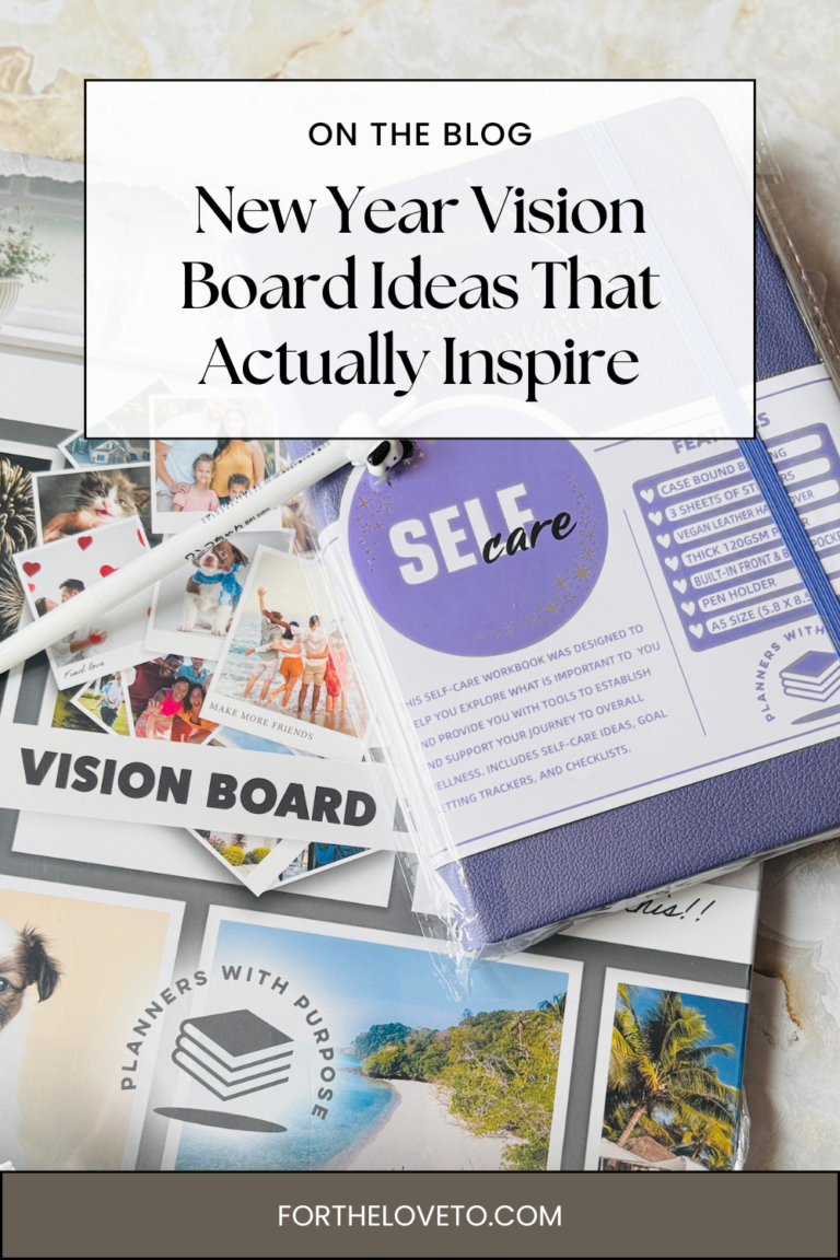 New Year Vision Board and Goal Setting with Purpose - For The Love To