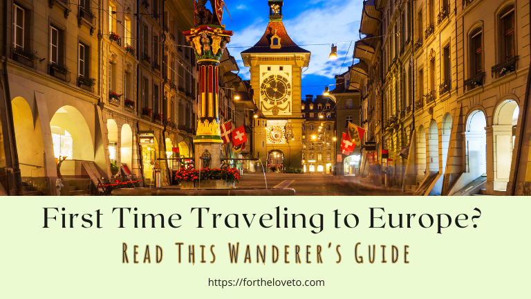 A First-Time Wanderer’s Guide to Falling in Love with Europe post thumbnail image