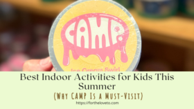best indoor activities for kids this summer CAMP experience ice cream slime activity family fun indoor play