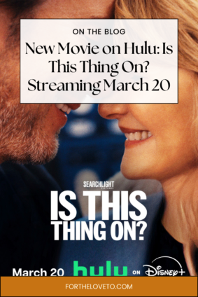 Is This Thing On movie streaming on Hulu March 20 blog feature